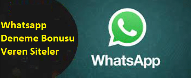 Whatsapp Deneme Bonusu Veren Siteler