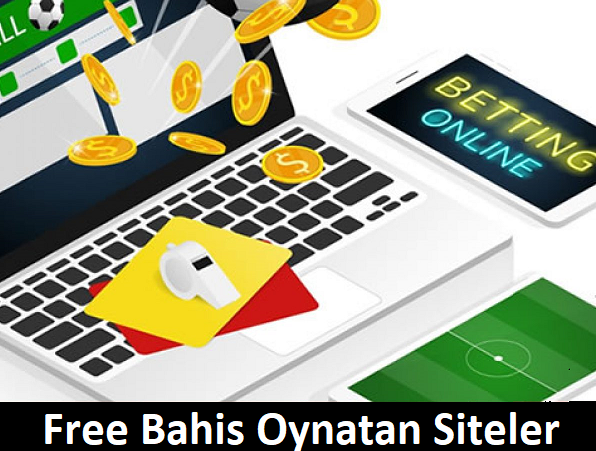 Free Bahis Oynatan Siteler